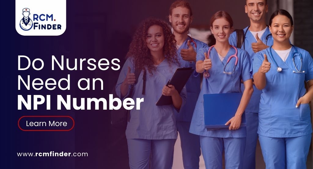 Do Nurses Need an NPI Number?