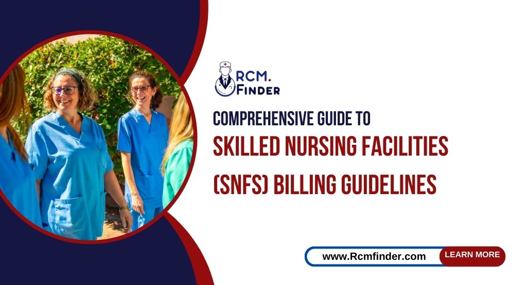 Skilled Nursing Facilities (SNFs) Billing Guidelines