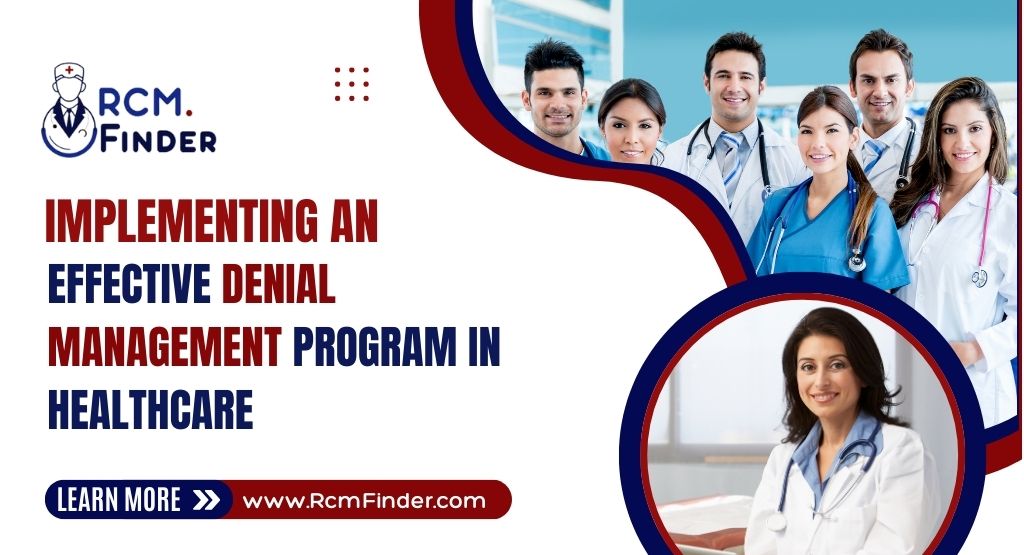 Effective Denial Management Program in Healthcare