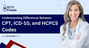 CPT, ICD-10, and HCPCS Codes [Updated 2025] | RCM Finder