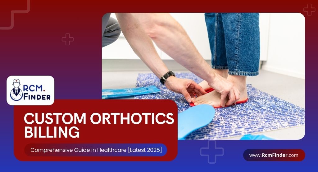Custom Orthotics Billing Guide
