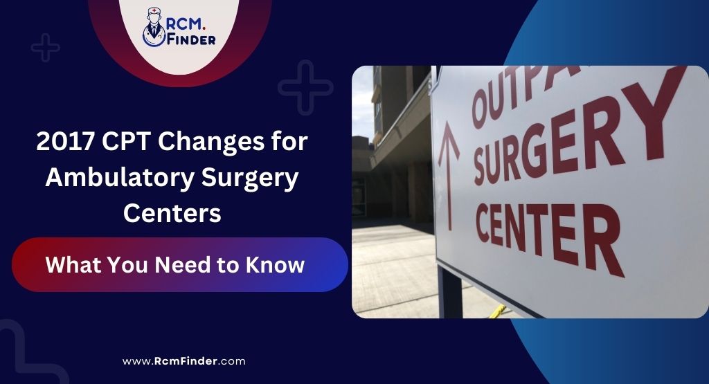 2017 CPT Changes Ambulatory Surgery Centers
