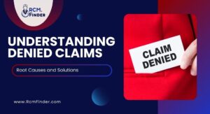 Understanding Denied Claims in Healthcare[Updated 2025]